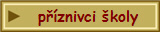 p��znivci �koly